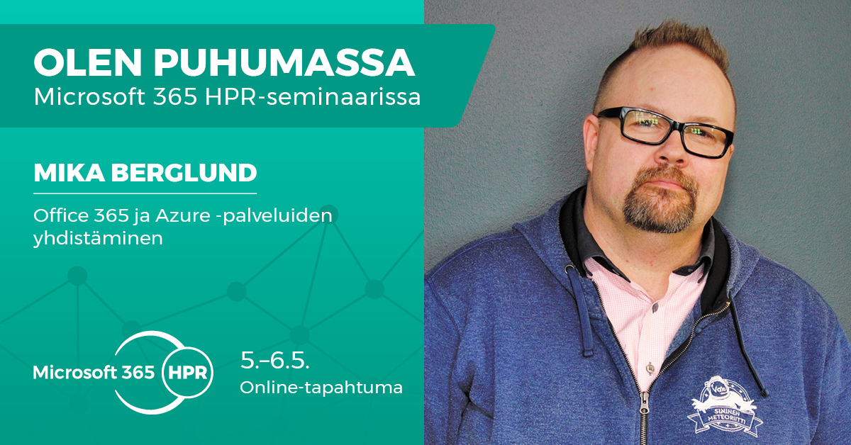 Puhumassa Microsoft 365 HPR -seminaarissa